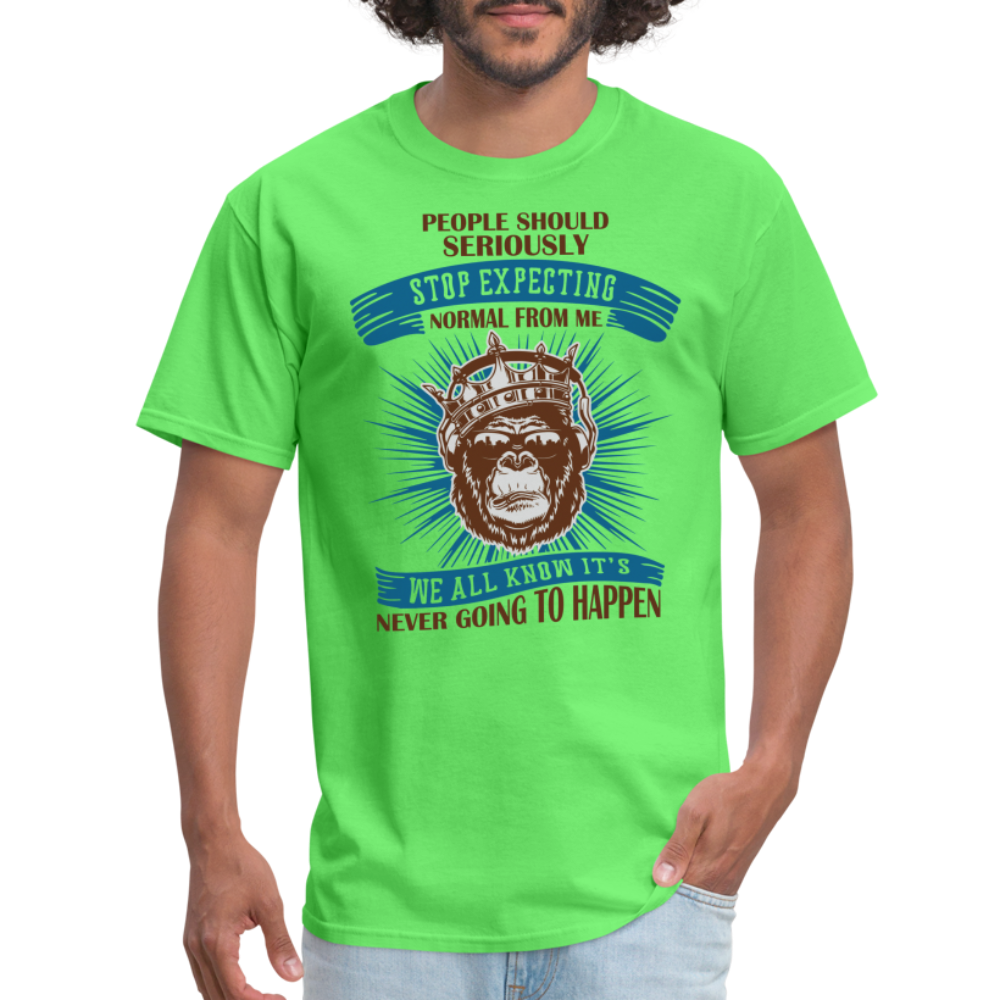 Stop Expecting Normal From Me T-Shirt - kiwi