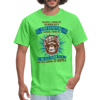 Stop Expecting Normal From Me T-Shirt - kiwi