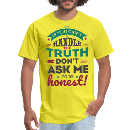 Don't Ask Me To Be Honest T-Shirt - yellow