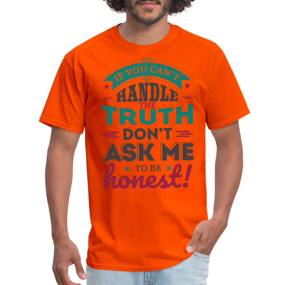 Don't Ask Me To Be Honest T-Shirt - orange