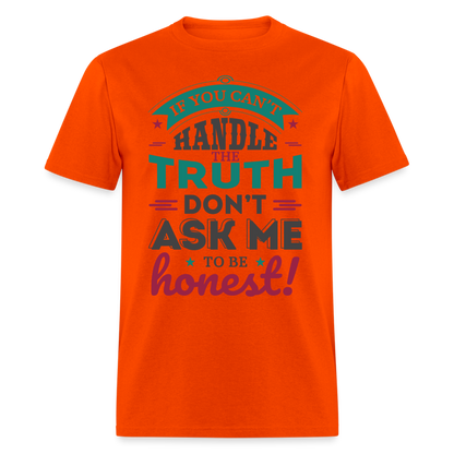 Don't Ask Me To Be Honest T-Shirt - orange