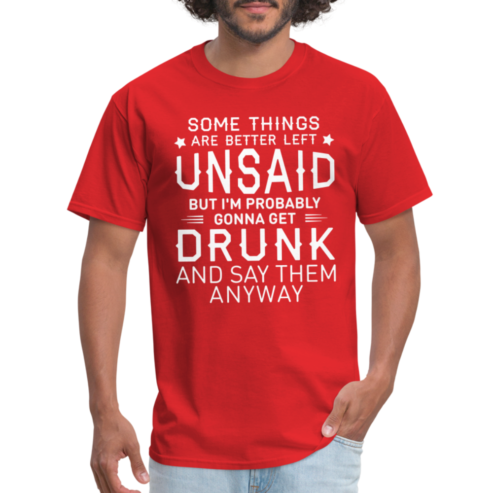 Something Are Better Left Unsaid T-Shirt - red