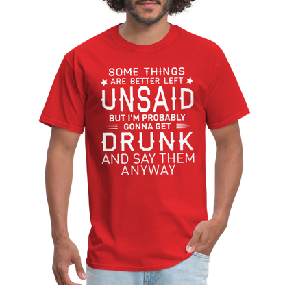 Something Are Better Left Unsaid T-Shirt - red