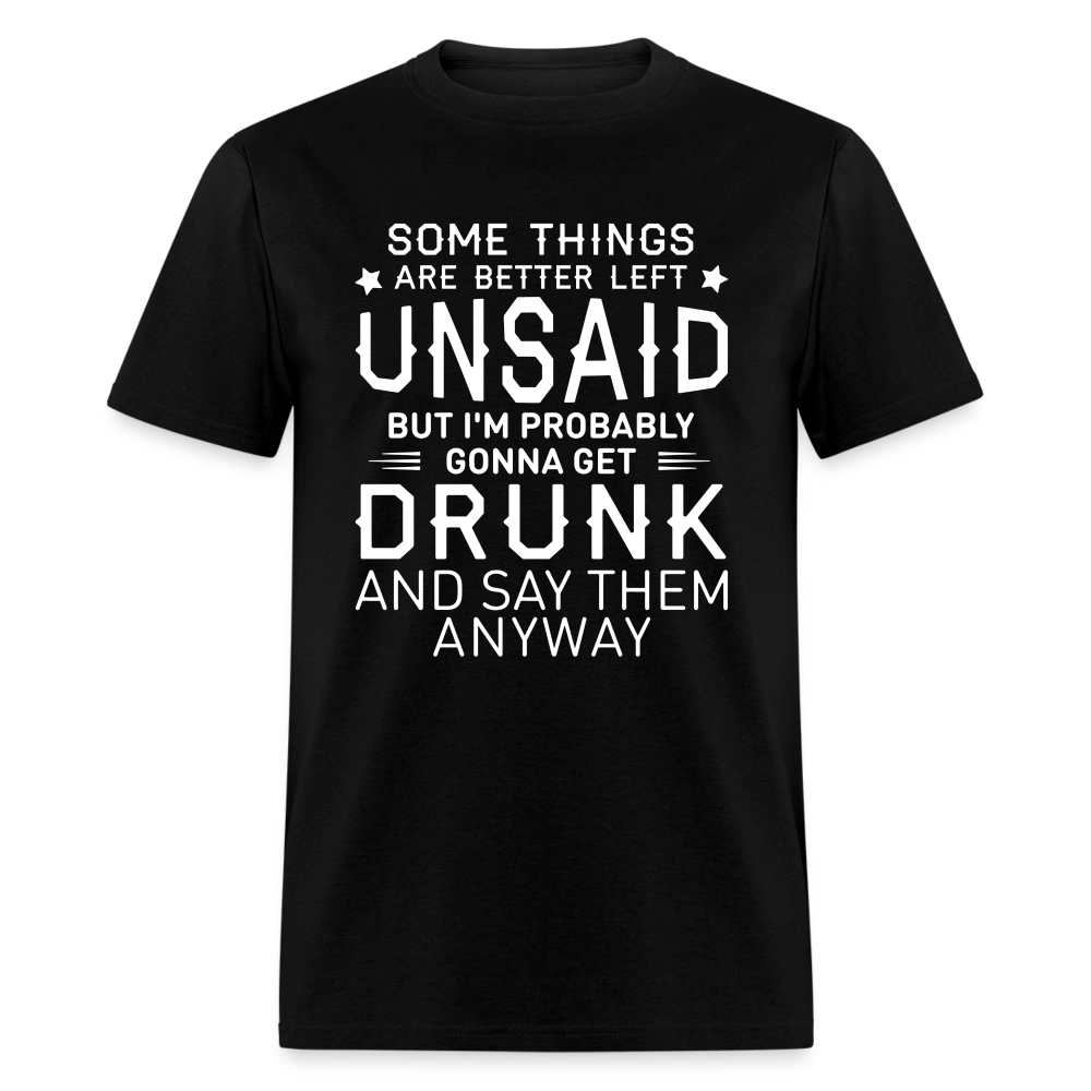 Something Are Better Left Unsaid T-Shirt - black