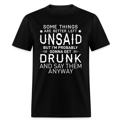 Something Are Better Left Unsaid T-Shirt - black