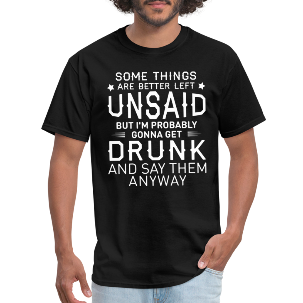 Something Are Better Left Unsaid T-Shirt - black