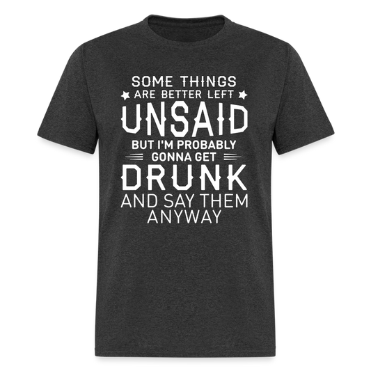 Something Are Better Left Unsaid T-Shirt - heather black