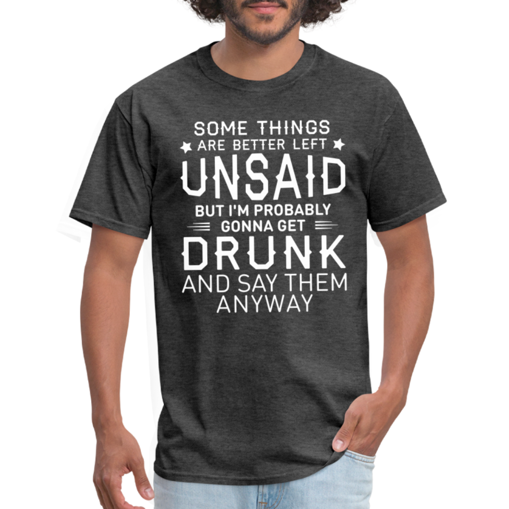 Something Are Better Left Unsaid T-Shirt - heather black