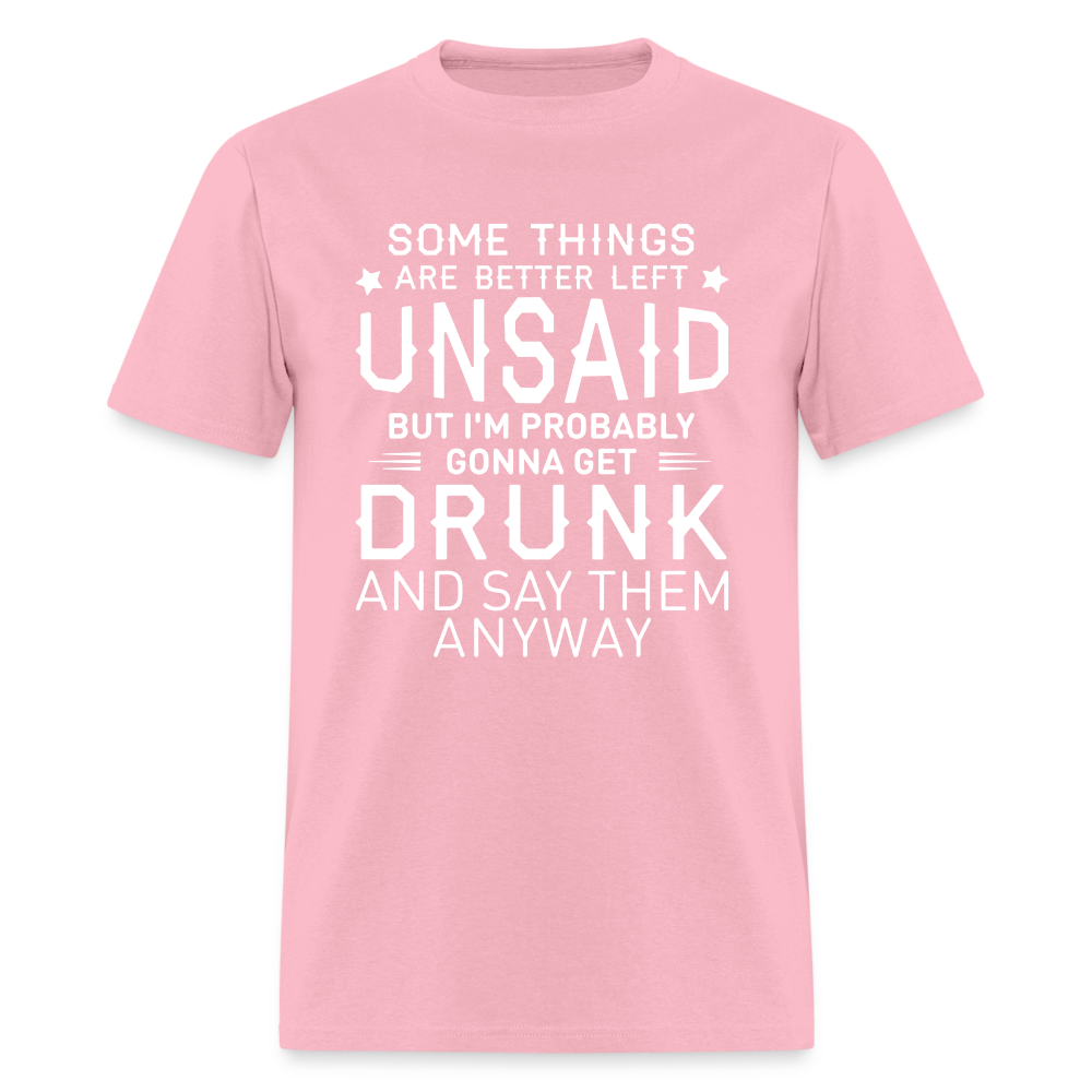 Something Are Better Left Unsaid T-Shirt - pink