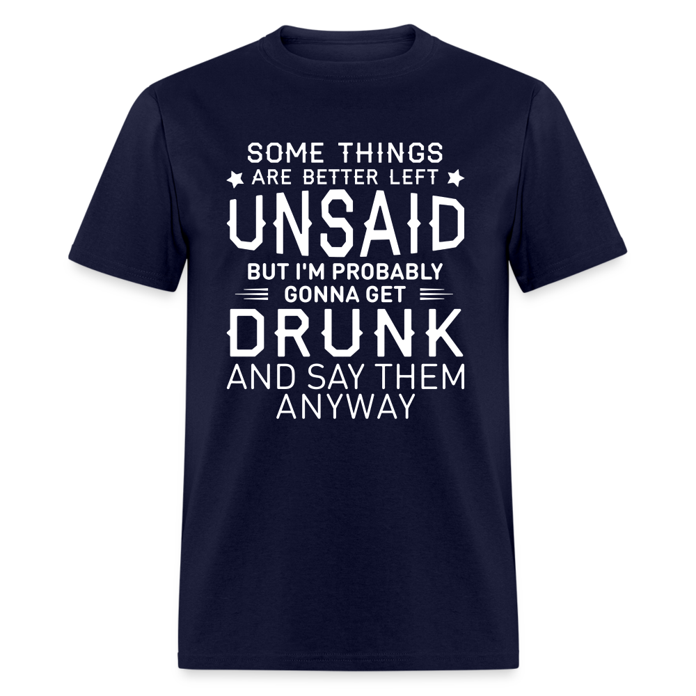 Something Are Better Left Unsaid T-Shirt - navy