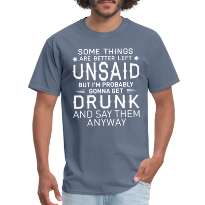 Something Are Better Left Unsaid T-Shirt - denim