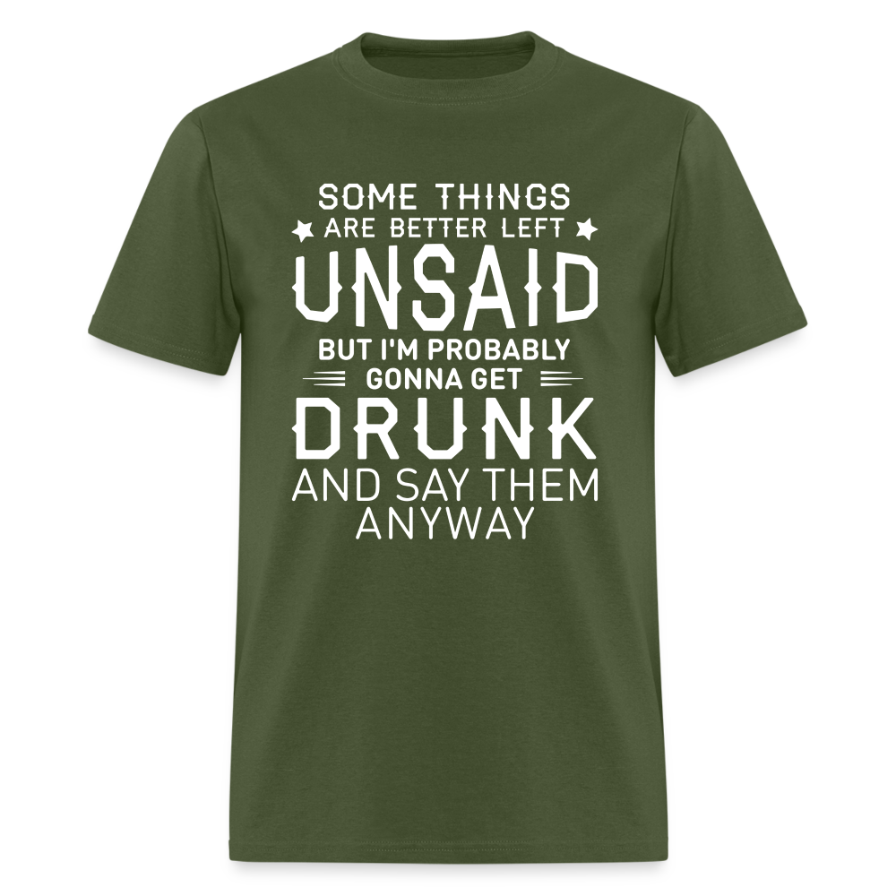Something Are Better Left Unsaid T-Shirt - military green