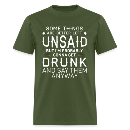 Something Are Better Left Unsaid T-Shirt - military green