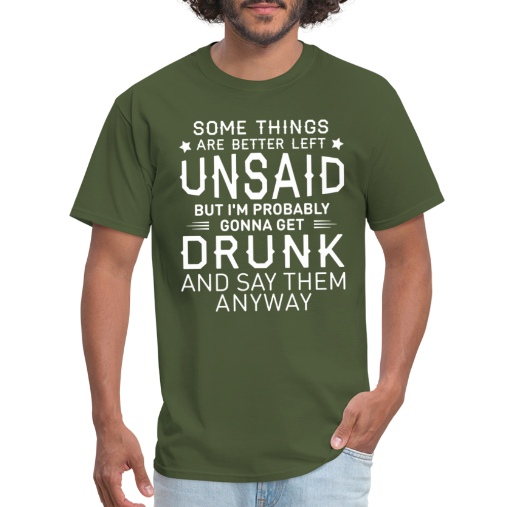 Something Are Better Left Unsaid T-Shirt - military green