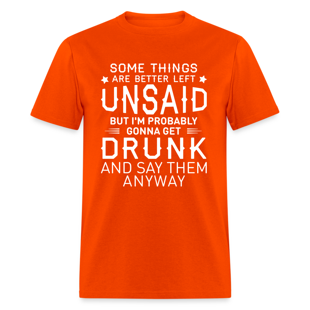 Something Are Better Left Unsaid T-Shirt - orange