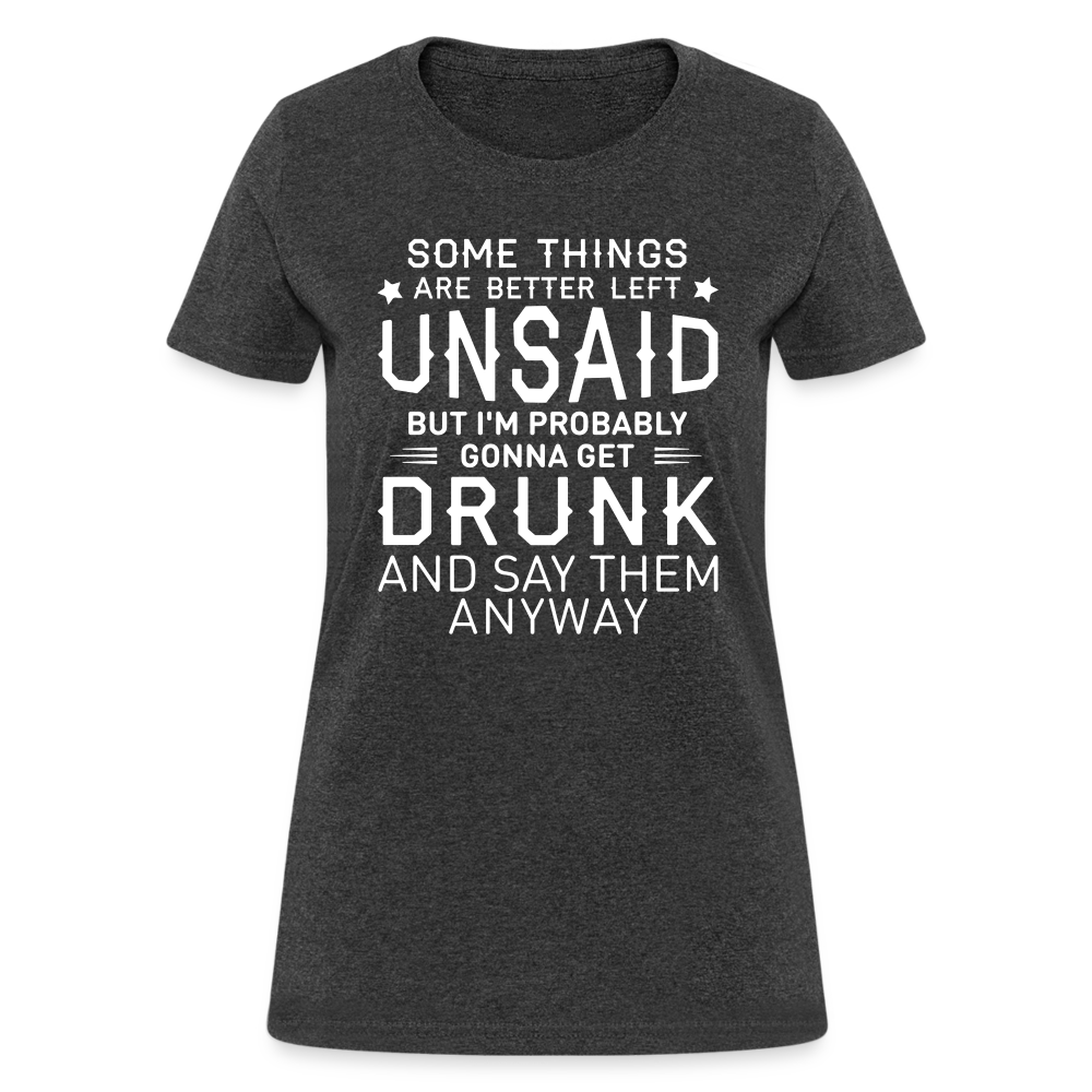 Something Are Better Left Unsaid Women's T-Shirt - heather black