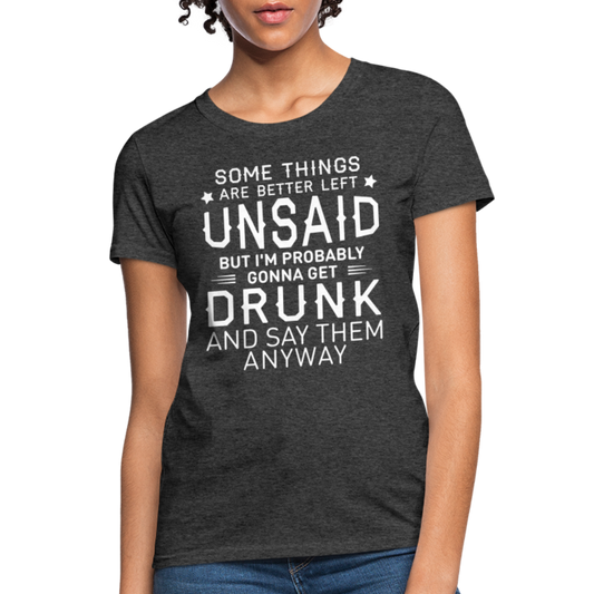 Something Are Better Left Unsaid Women's T-Shirt - heather black