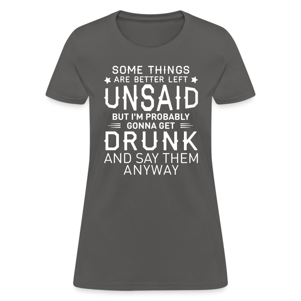 Something Are Better Left Unsaid Women's T-Shirt - charcoal