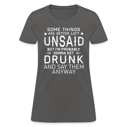 Something Are Better Left Unsaid Women's T-Shirt - charcoal