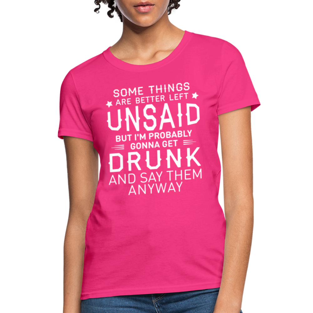 Something Are Better Left Unsaid Women's T-Shirt - fuchsia