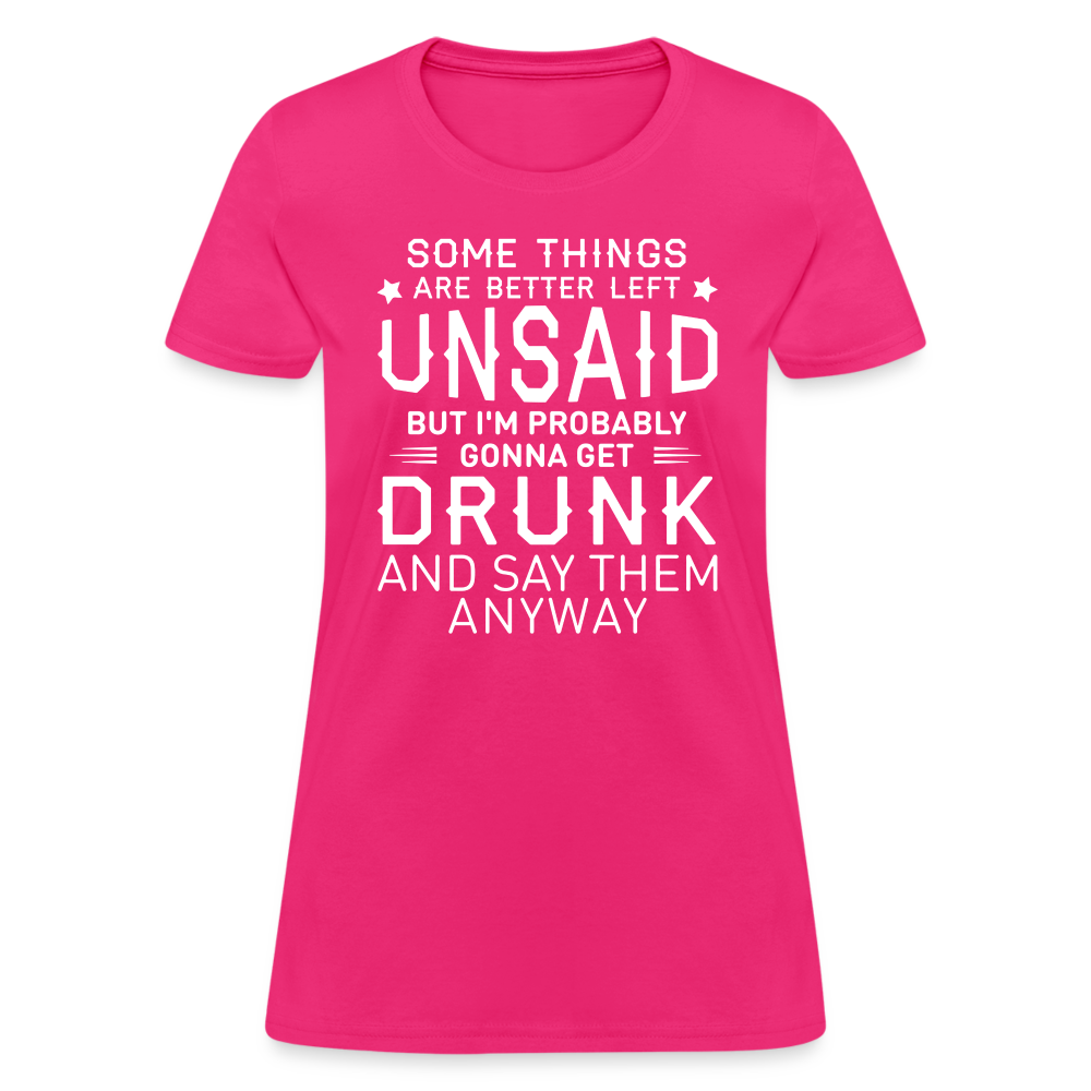 Something Are Better Left Unsaid Women's T-Shirt - fuchsia