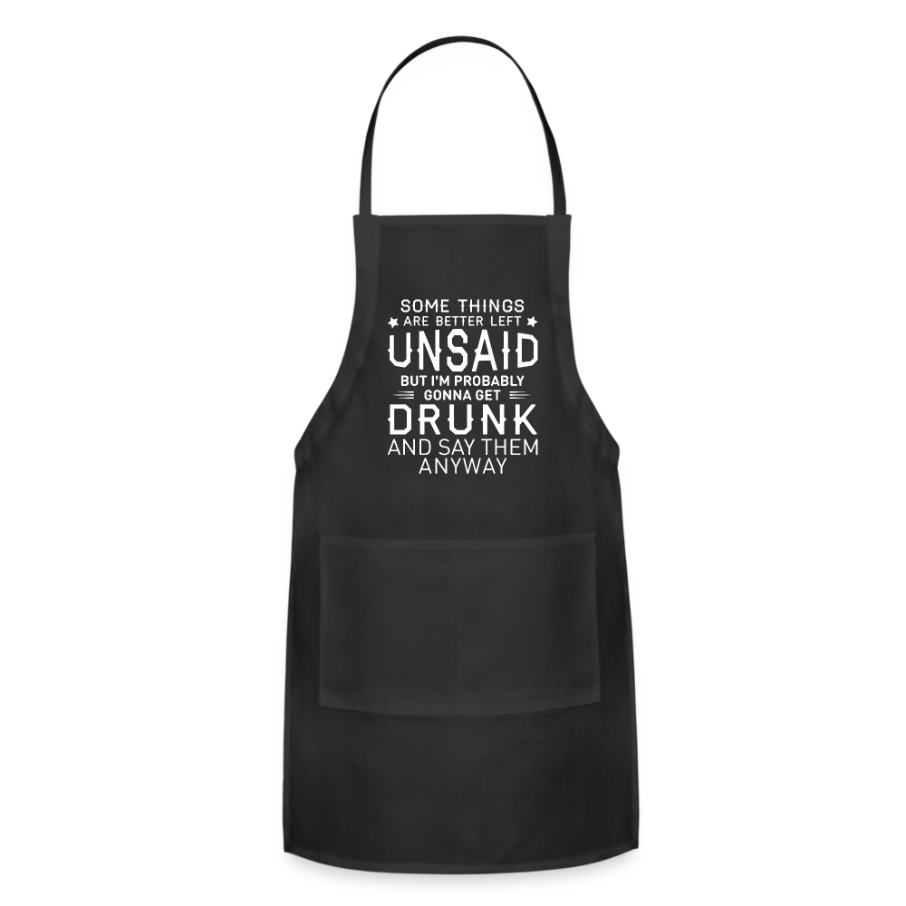 Something Are Better Left Unsaid Adjustable Apron - black
