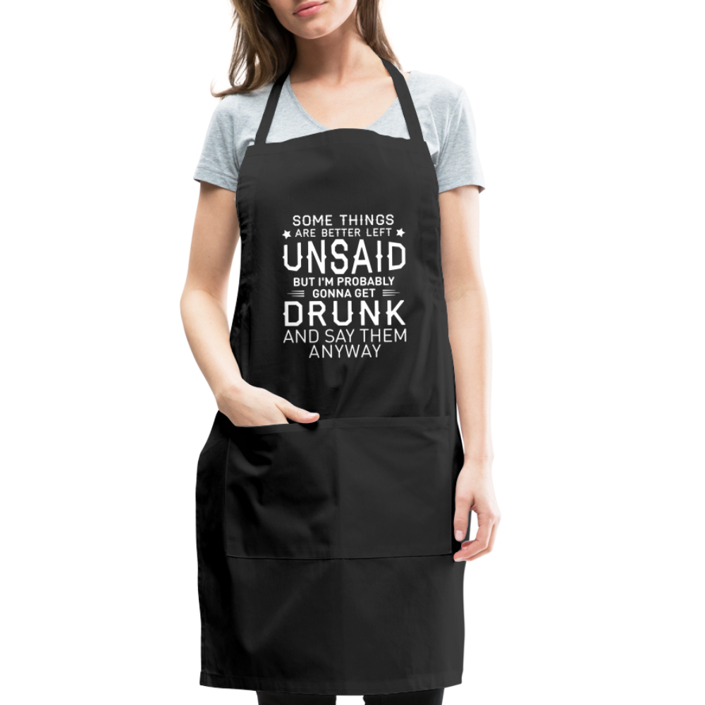 Something Are Better Left Unsaid Adjustable Apron - black