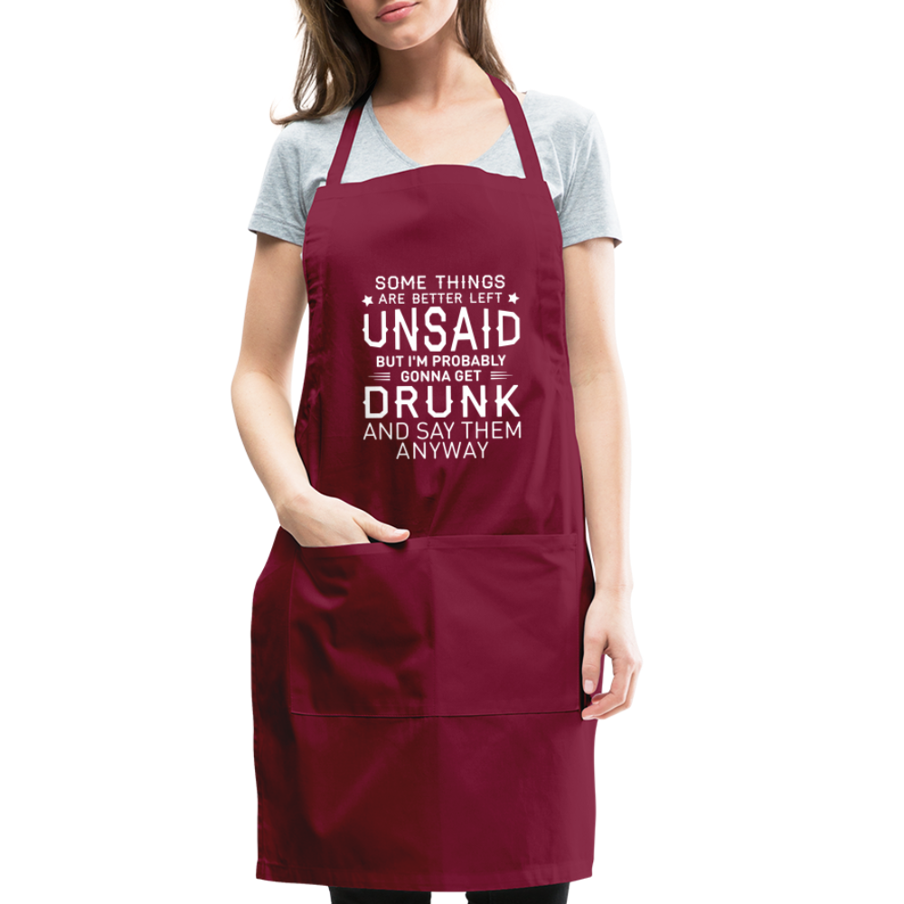 Some Things Are Better Left Unsaid Adjustable Apron Color: black