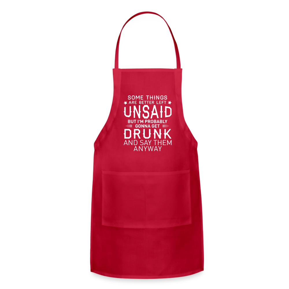 Some Things Are Better Left Unsaid Adjustable Apron Color: red