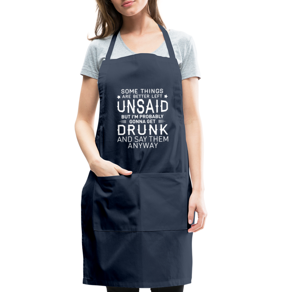 Some Things Are Better Left Unsaid Adjustable Apron Color: navy