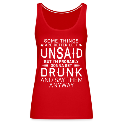 Something Are Better Left Unsaid Women’s Premium Tank Top - red