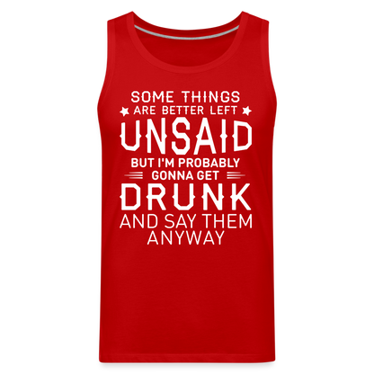 Something Are Better Left Unsaid Men’s Premium Tank Top - red