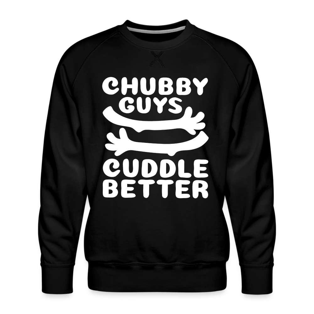 Chubby Guys Cuddle Better Men’s Premium Sweatshirt - black