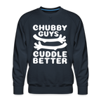 Chubby Guys Cuddle Better Men’s Premium Sweatshirt