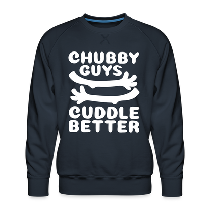 Chubby Guys Cuddle Better Men’s Premium Sweatshirt - navy