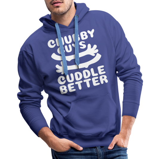 Chubby Guys Cuddle Better Men’s Premium Hoodie - royal blue