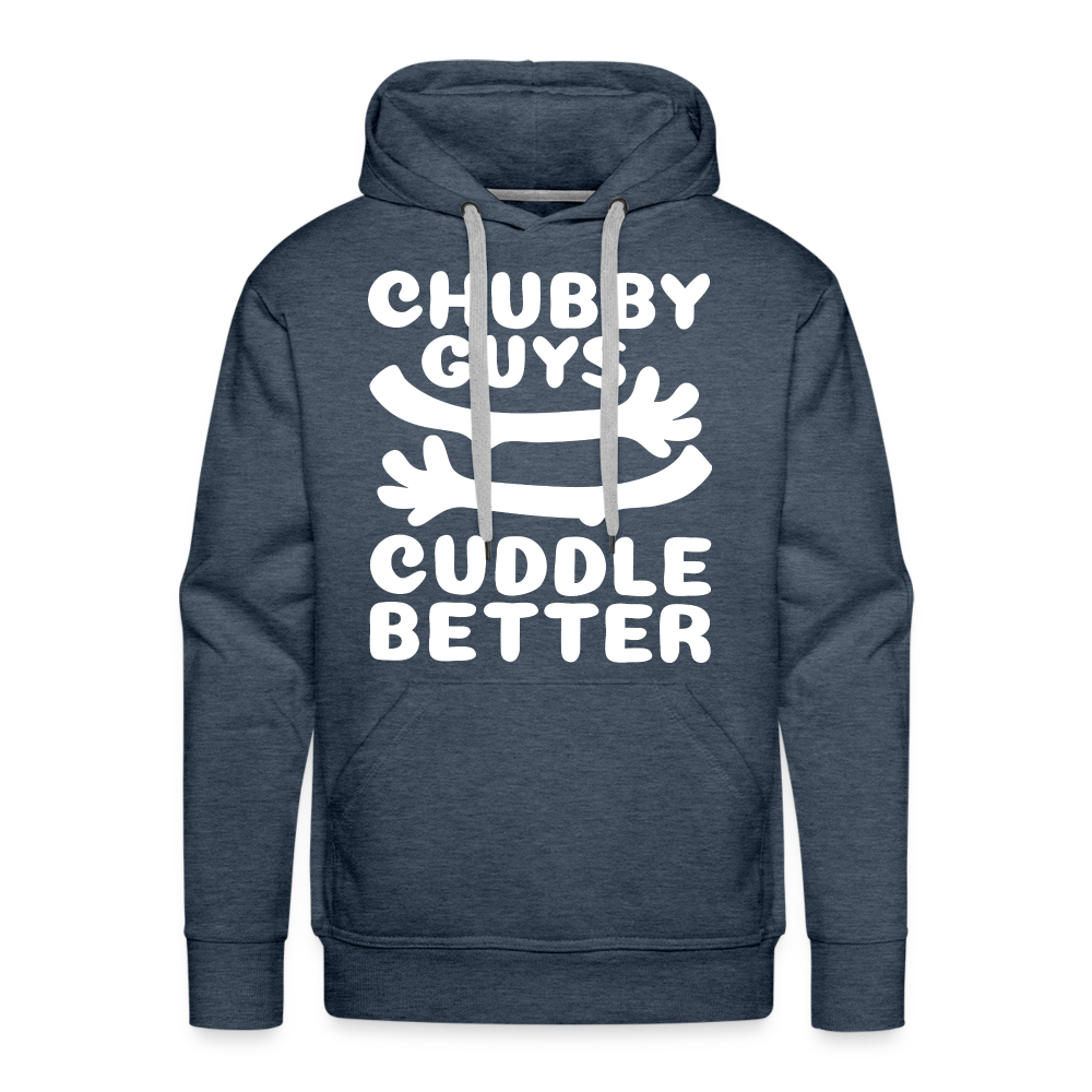 Chubby Guys Cuddle Better Men’s Premium Hoodie - heather denim