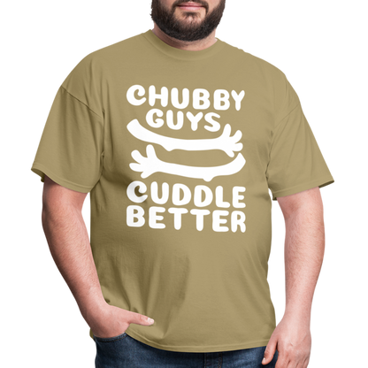 Chubby Guys Cuddle Better T-Shirt - khaki