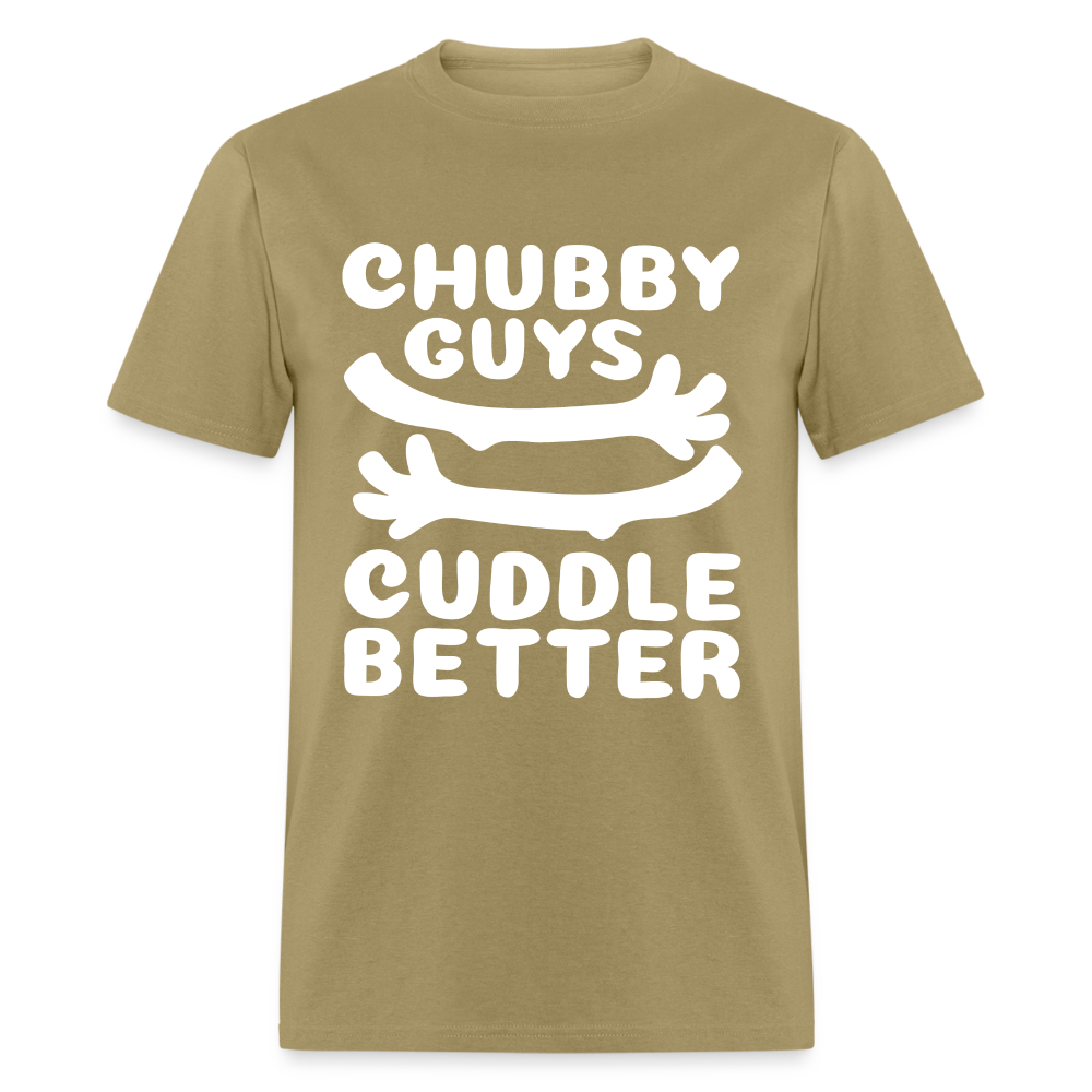 Chubby Guys Cuddle Better T-Shirt - khaki