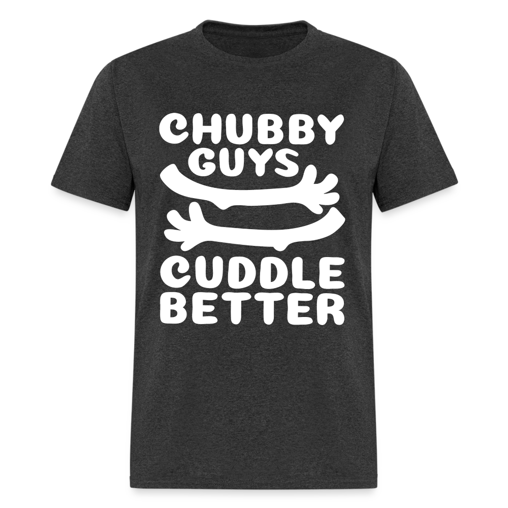 Chubby Guys Cuddle Better T-Shirt Color: heather black