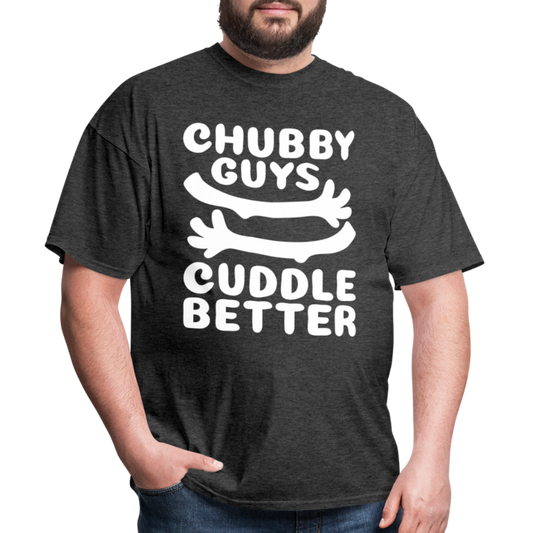 Chubby Guys Cuddle Better T-Shirt - heather black