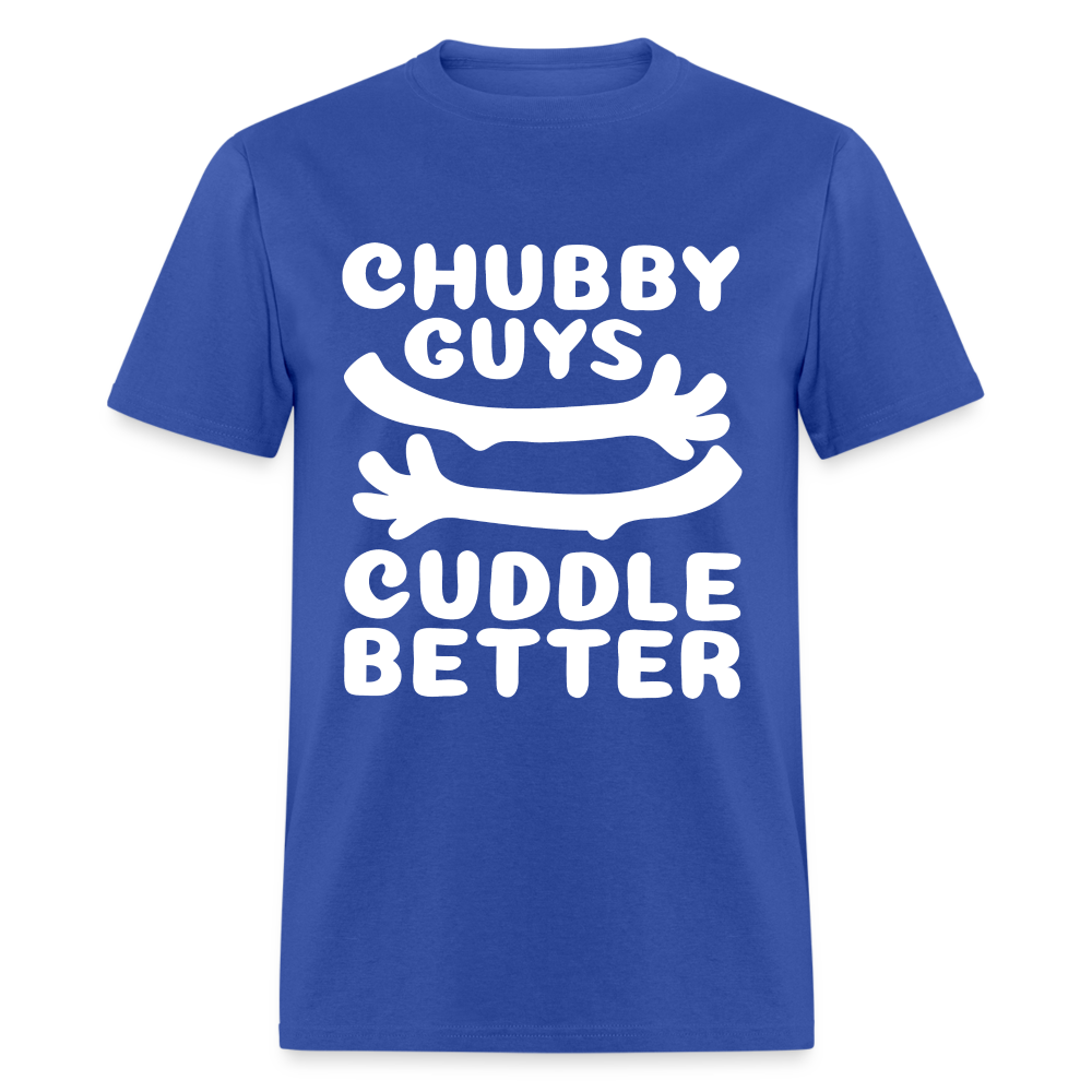 Chubby Guys Cuddle Better T-Shirt - royal blue
