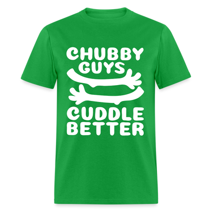 Chubby Guys Cuddle Better T-Shirt - bright green