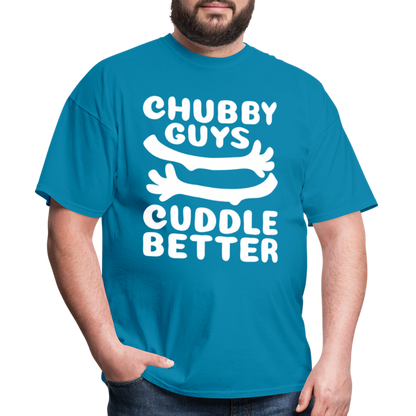Chubby Guys Cuddle Better T-Shirt - turquoise