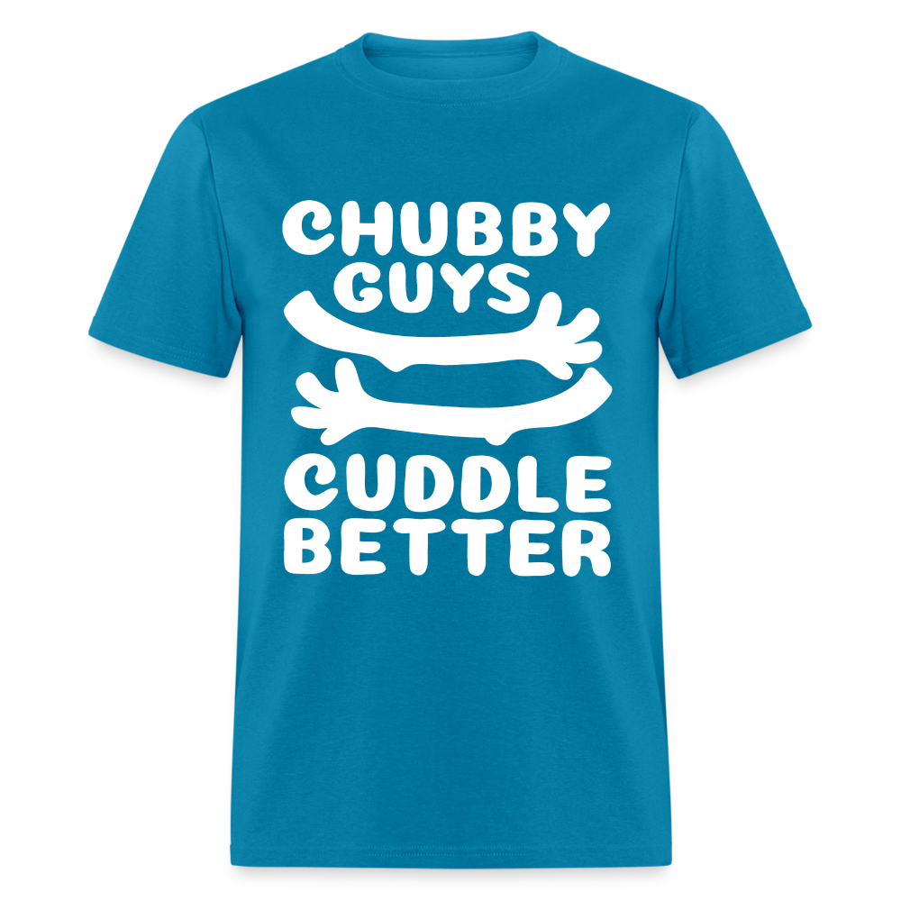 Chubby Guys Cuddle Better T-Shirt - turquoise