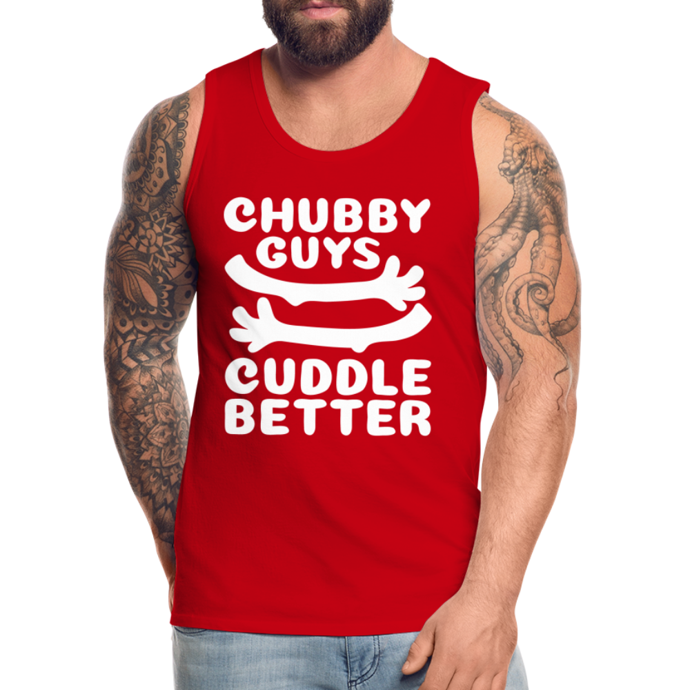 Chubby Guys Cuddle Better Men’s Premium Tank Top - red
