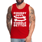 Chubby Guys Cuddle Better Men’s Premium Tank Top