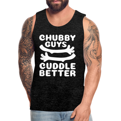 Chubby Guys Cuddle Better Men’s Premium Tank Top - charcoal grey