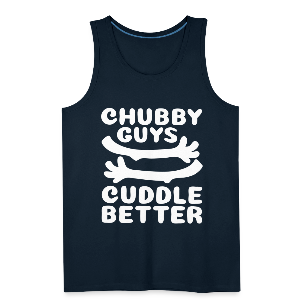 Chubby Guys Cuddle Better Men’s Premium Tank Top - deep navy