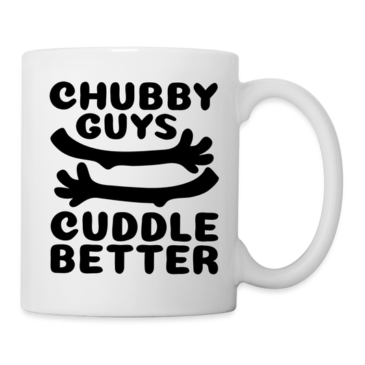 Chubby Guys Cuddle Better Coffee Mug - white